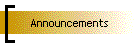 Announcements
